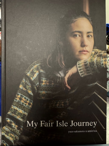 My Fair Isle Journey by Yuco Sakamoto